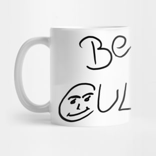 Be Cult Mug